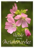 Florale Meisterwerke der Natur (Wandkalender 2025 DIN A3 hoch), CALVENDO Monatskalender - Dirk Stamm
