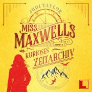 Cover-Bild zum Titel 'Miss Maxwells kurioses Zeitarchiv' von 'Jodi Taylor'