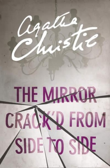 The Mirror Crack'd from Side to Side - Agatha Christie