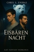 Cover-Bild zum Titel 'Eisbärennacht' von 'Chris S Enibas'