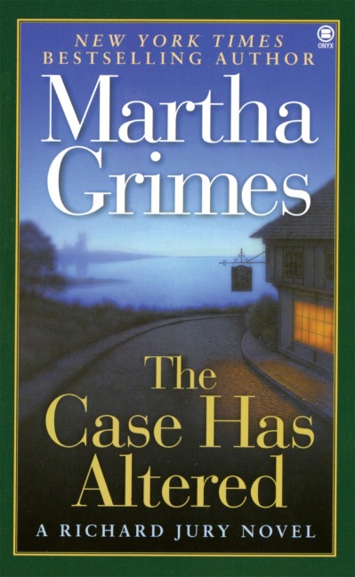 The Case Has Altered - Martha Grimes