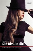 Cover-Bild zum Titel 'Die Diva in dir!' von 'Claudia Varrin'