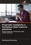 Cover-Bild zum Titel 'Proprietà reologiche e formatura delle materie plastiche' von 'Mohammed Assouag'