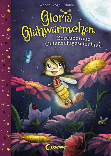 Gloria Glühwürmchen - Bezaubernde Gutenachtgeschichten - Susanne Weber, Kirsten Vogel