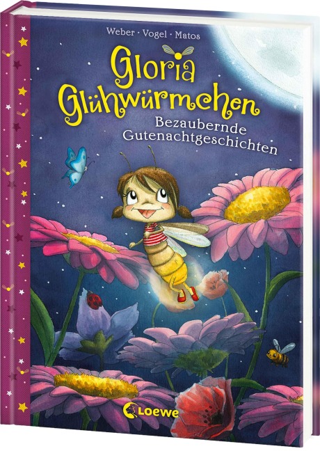 Gloria Glühwürmchen - Bezaubernde Gutenachtgeschichten - Susanne Weber, Kirsten Vogel