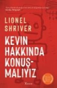 Kevin Hakkinda Konusmaliyiz - Lionel Shriver