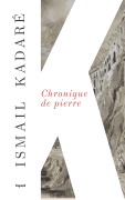 Cover-Bild zum Titel 'Chronique de pierre' von 'Ismail Kadaré'