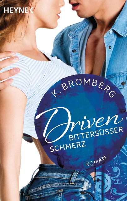 Driven. Bittersüßer Schmerz - K. Bromberg