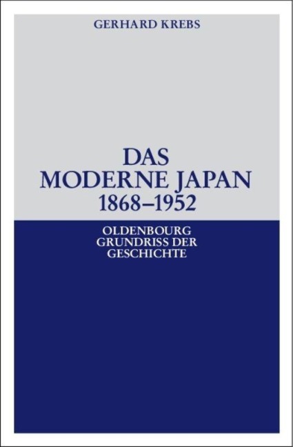 Das moderne Japan 1868-1952 - Gerhard Krebs