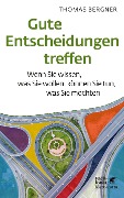 Cover-Bild zum Titel 'Gute Entscheidungen treffen' von 'Thomas Bergner'