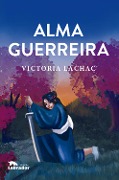 Alma guerreira - Victoria Lachac