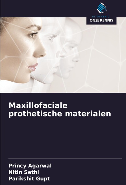 Maxillofaciale prothetische materialen - Princy Agarwal, Nitin Sethi, Parikshit Gupt