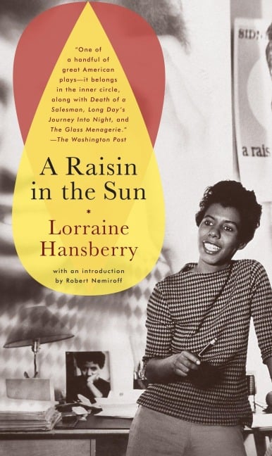 A Raisin in the Sun - Lorraine Hansberry