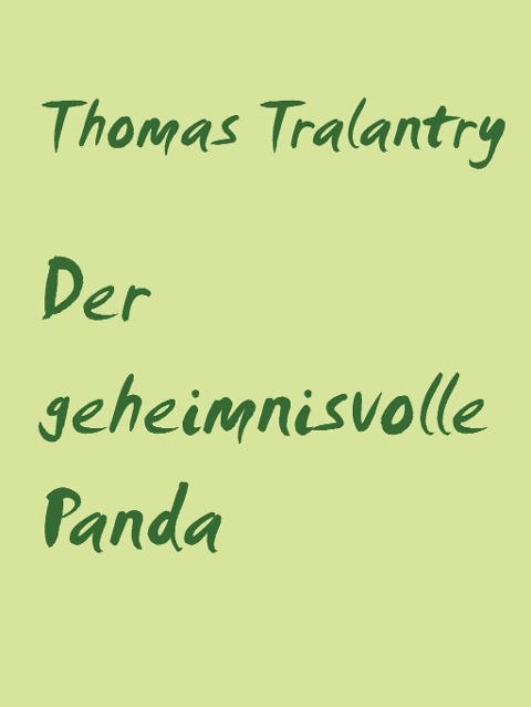 Der geheimnisvolle Panda - Thomas Tralantry