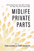 Cover-Bild zum Titel 'Midlife Private Parts' von 'Dina Alvarez, Dina Aronson'