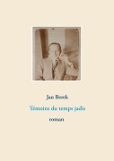 Cover-Bild zum Titel 'Témoins du temps jadis' von 'Jan Berek'