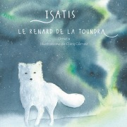 Cover-Bild zum Titel 'Isatis le renard de la toundra' von 'Ornella, Clara Gomez'