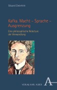 Kafka. Macht - Sprache - Ausgrenzung - Eduard Zwierlein