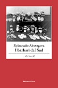 Cover-Bild zum Titel 'I barbari del Sud e altri racconti' von 'Ryunosuke Akutagawa'