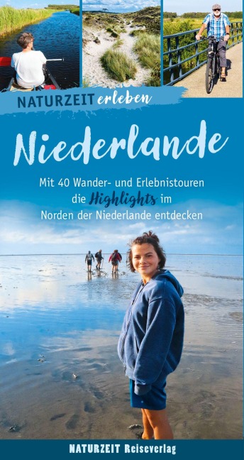 Naturzeit erleben: Niederlande - Eva Wieners
