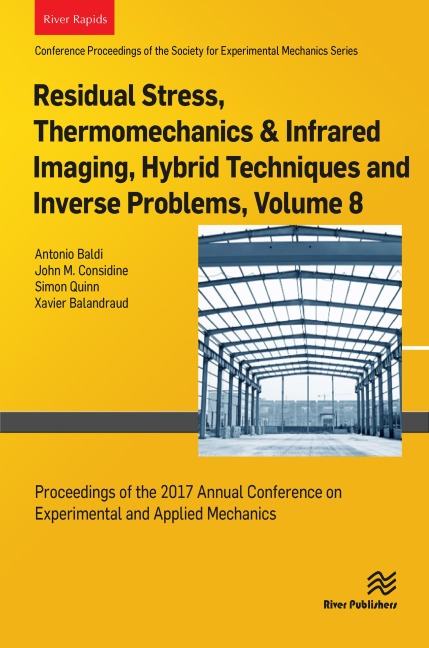 Residual Stress, Thermomechanics & Infrared Imaging, Hybrid Techniques and Inverse Problems, Volume 8 - 