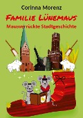 Cover-Bild zum Titel 'Familie Lünemaus' von 'Corinna Morenz'