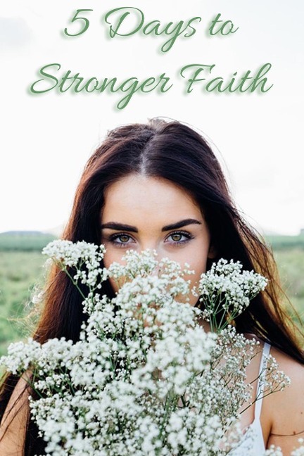 5 Days to Stronger Faith - Grace Harbring