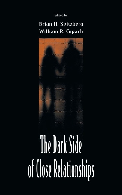 The Dark Side of Close Relationships - 