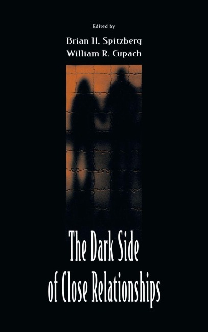 The Dark Side of Close Relationships - 