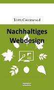 Cover-Bild zum Titel 'Nachhaltiges Webdesign' von 'Tom Greenwood'