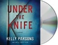 Under the Knife - Kelly Parsons