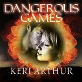 Cover-Bild zum Titel 'Dangerous Games Lib/E' von 'Keri Arthur'