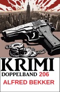 Cover-Bild zum Titel 'Krimi Doppelband 206' von 'Alfred Bekker'
