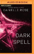 Dark Spell - Danielle Rose