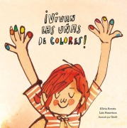 Cover-Bild zum Titel 'Vivan Las Uñas de Colores!' von 'Alicia Acosta, Luis Amavisca'