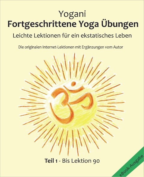 Fortgeschrittene Yoga Übungen - Teil 1 - Yogani, Bernd Prokop