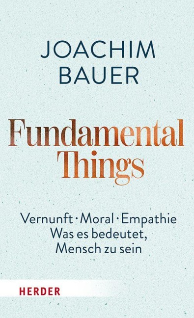 Fundamental Things - Joachim Bauer
