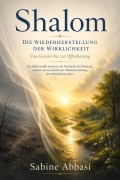 Cover-Bild zum Titel 'Shalom  Die Wiederherstellung der Wirklichkeit' von 'Sabine Abbasi'