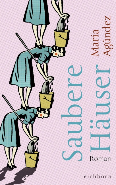 Saubere Häuser - María Agúndez