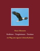 Krafttiere - Tiergöttinnen - Tiertänze - Harry Eilenstein