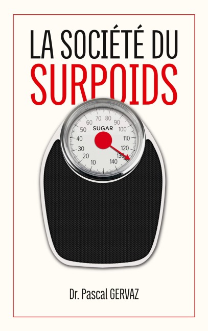 La société du surpoids - Pascal Gervaz
