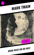 Cover-Bild zum Titel 'Meine Reise um die Welt' von 'Mark Twain'
