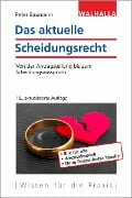 Das aktuelle Scheidungsrecht - Peter Baumann