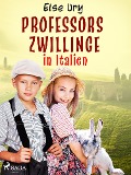 Cover-Bild zum Titel 'Professors Zwillinge in Italien' von 'Else Ury'