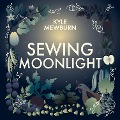 Cover-Bild zum Titel 'Sewing Moonlight' von 'Kyle Mewburn'