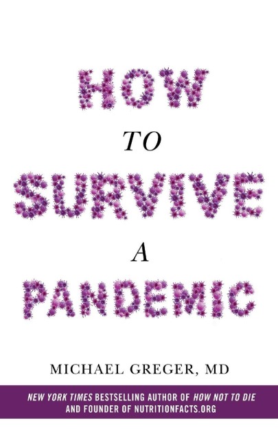 How to Survive a Pandemic - Michael Greger