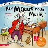  Herr Mozart macht Musik (Mein erstes Musikbilderbuch mit CD und zum Streamen)