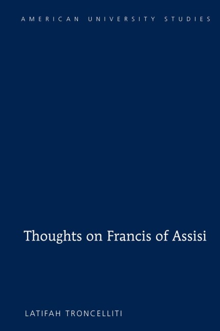 Thoughts on Francis of Assisi - Latifah Troncelliti
