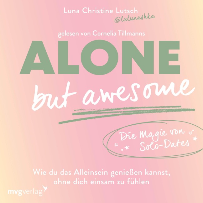Alone but awesome ¿ die Magie von Solo-Dates - @Lulunashka, Luna Christine Lutsch
