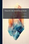 Cover-Bild zum Titel 'TraitÃ(c) De MinÃ(c)ralogie' von 'A. Dufrã(c)Noy'